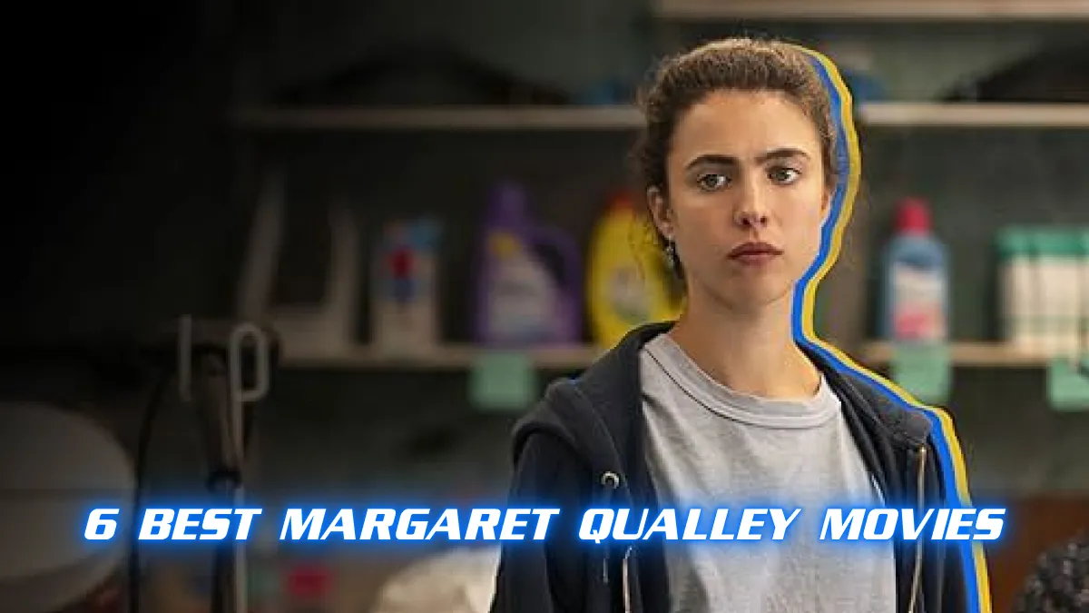 6 Best Margaret Qualley Movies