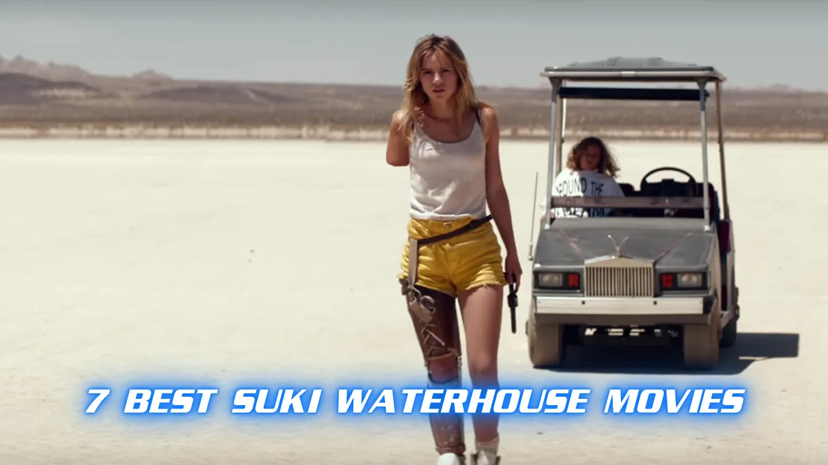 7 Best Suki Waterhouse Movies