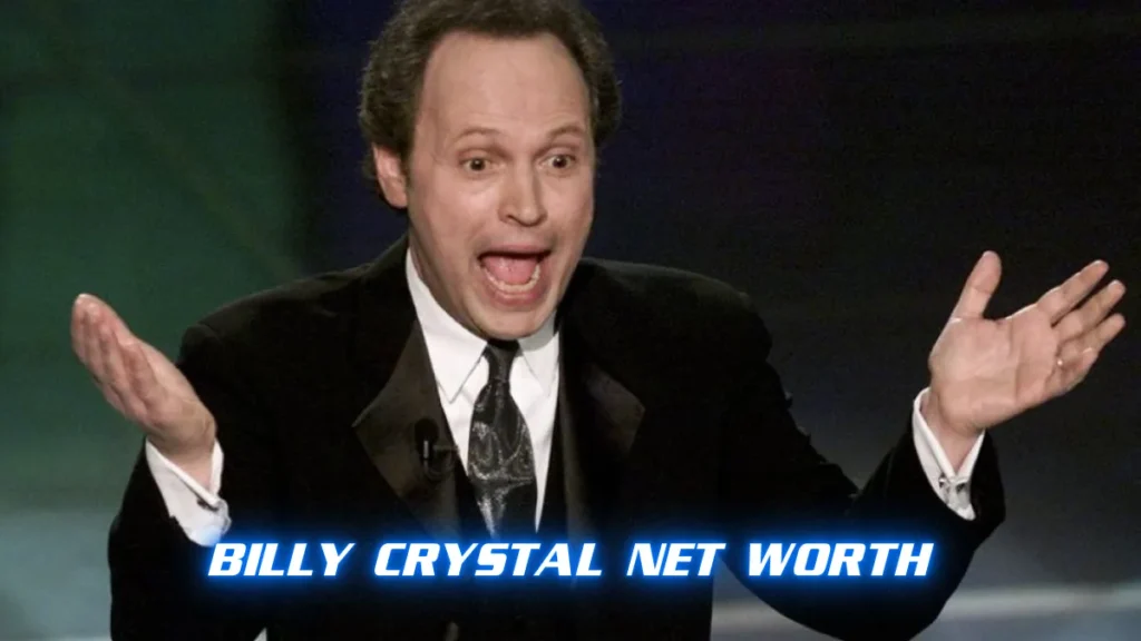 Billy Crystal Net Worth