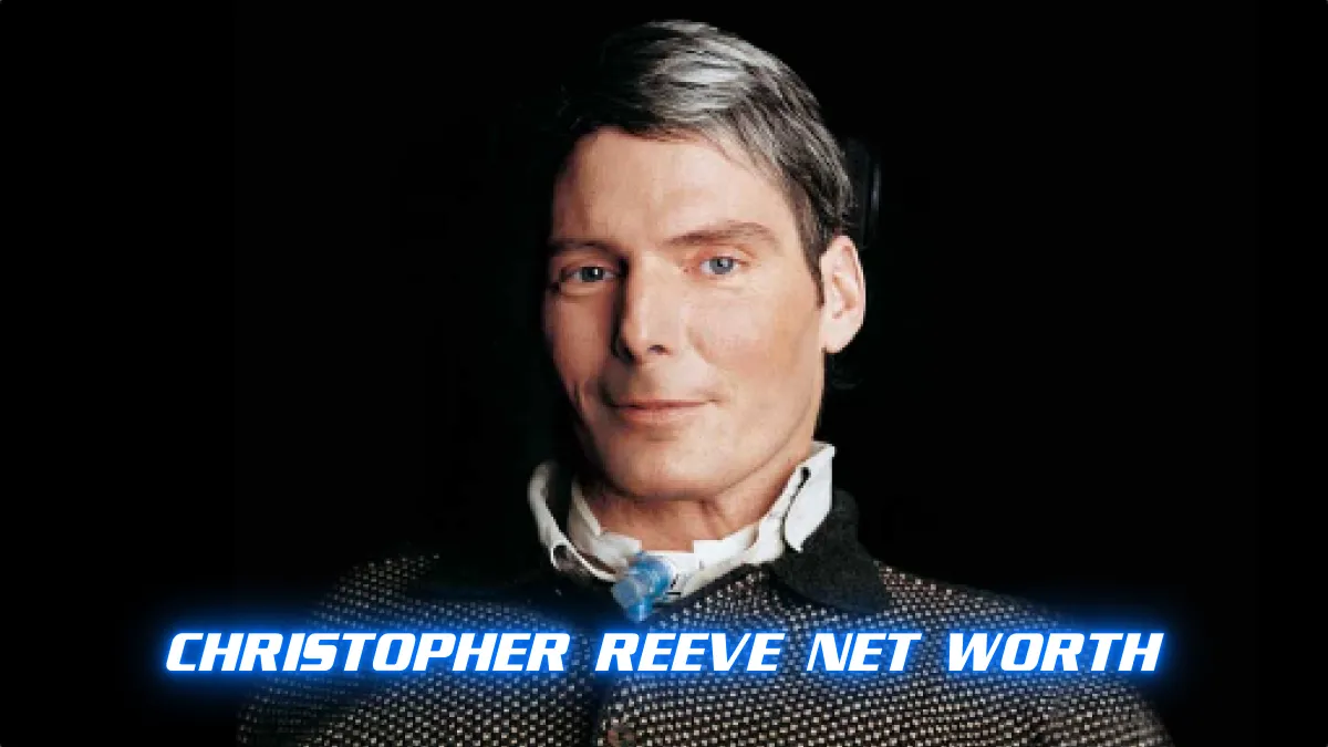 Christopher Reeve Net Worth