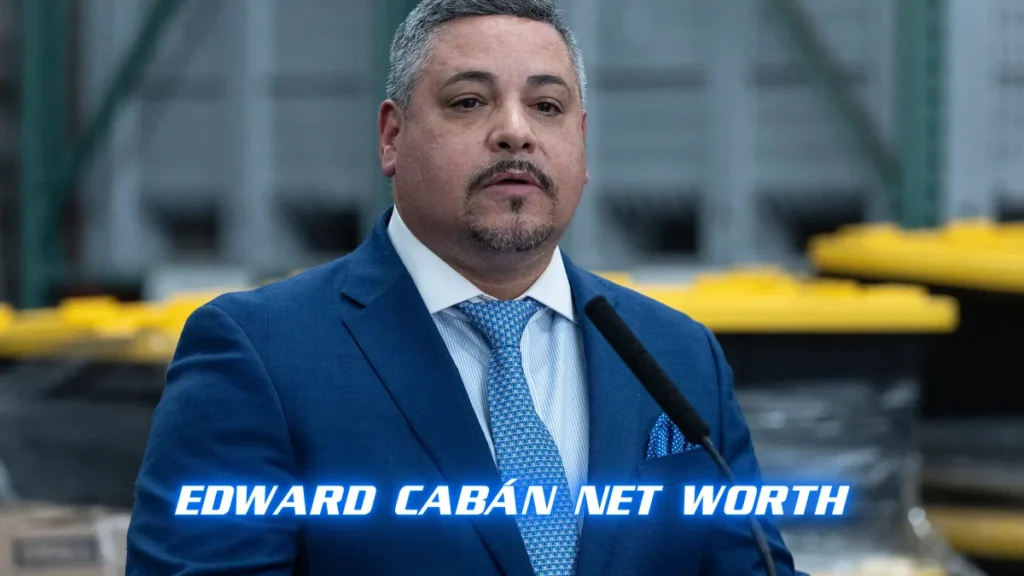 Edward Cabán Net Worth