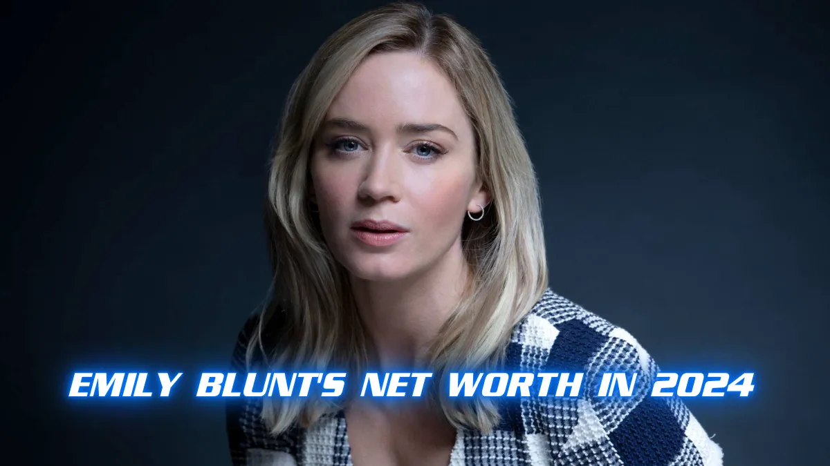 Emily Blunt's Net Worth in 2024