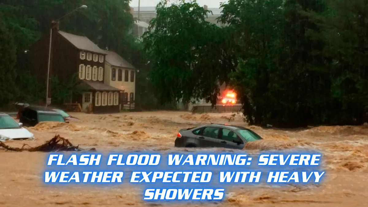 Flash Flood Warning_ Severe Weather Expected with Heavy Showers and Strong Winds