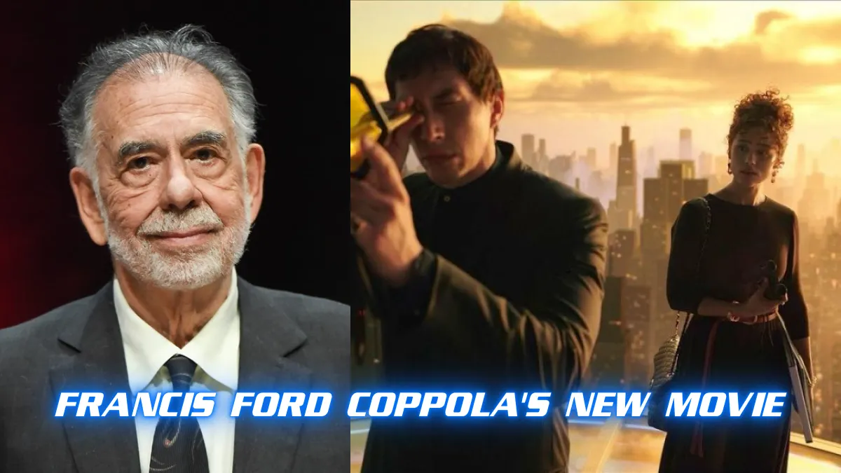 Francis Ford Coppola's New Movie