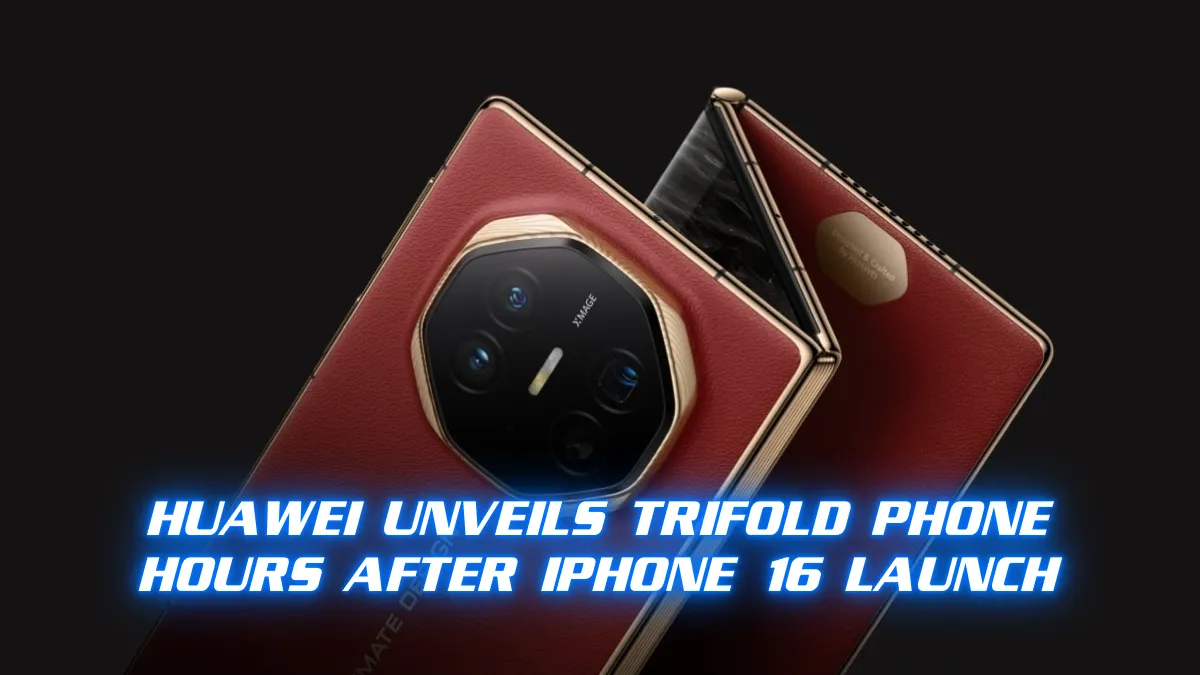 Huawei Unveils Trifold Phone Hours After iPhone 16 Launch