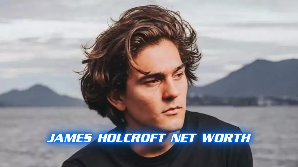 James Holcroft net worth