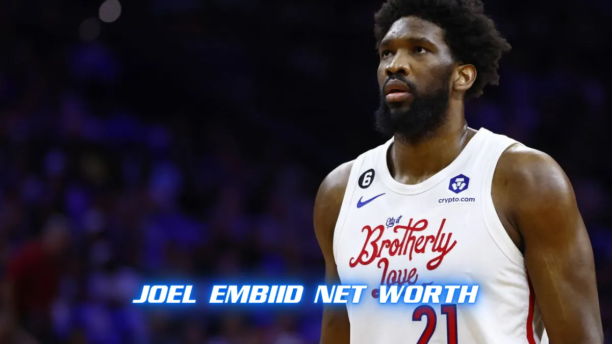 Joel Embiid Net Worth