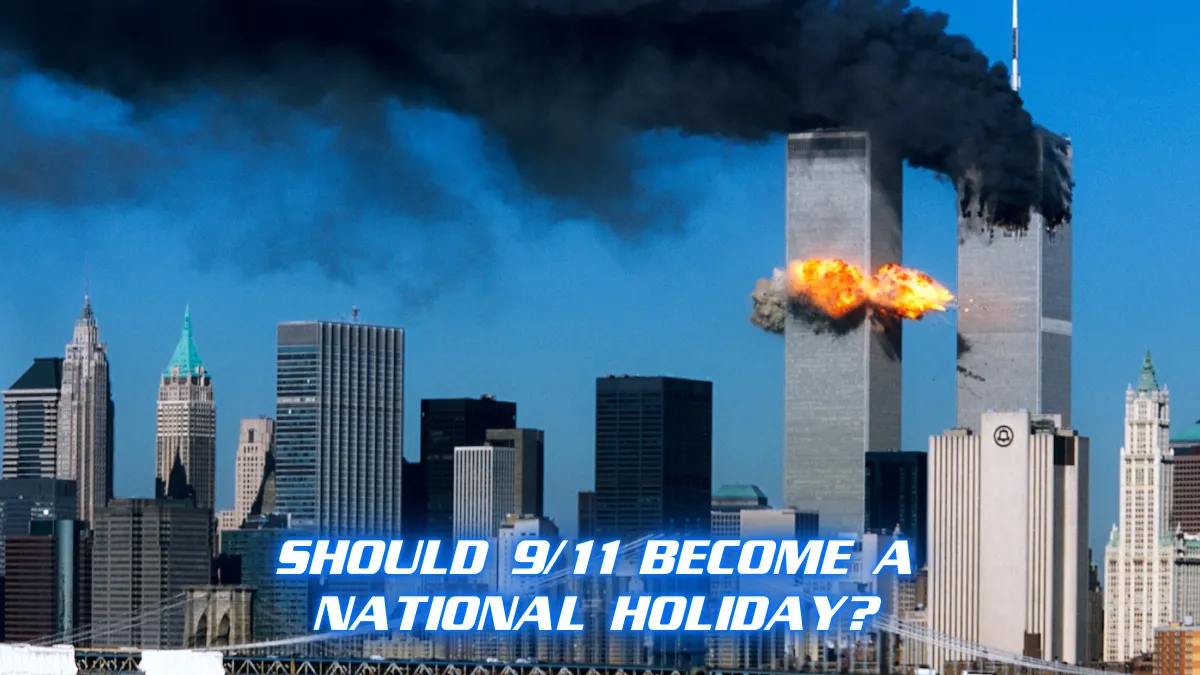 Should 9_11 Become a National Holiday_