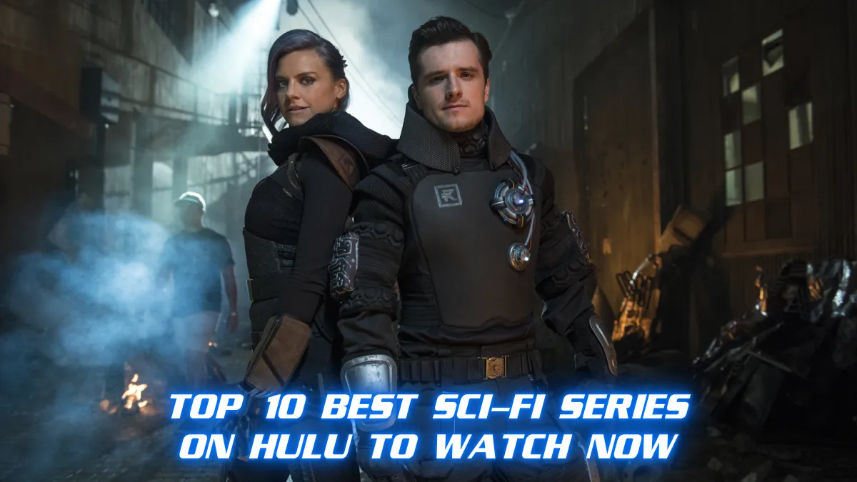 Top 10 Best Sci-Fi Series on Hulu to Watch Now