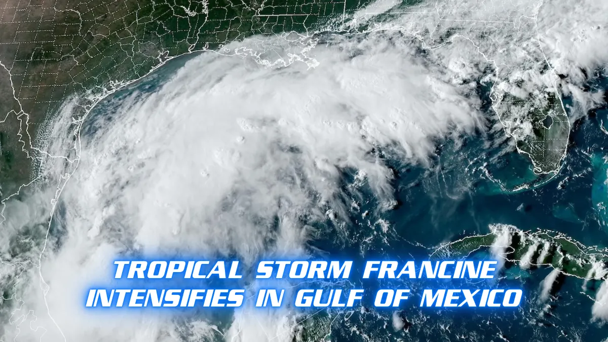 Tropical Storm Francine Intensifies in Gulf of Mexico