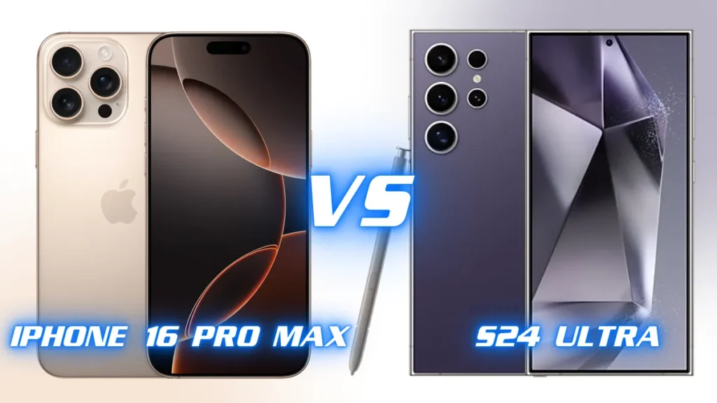 iphone 16 pro max vs s24 ultra Comparison