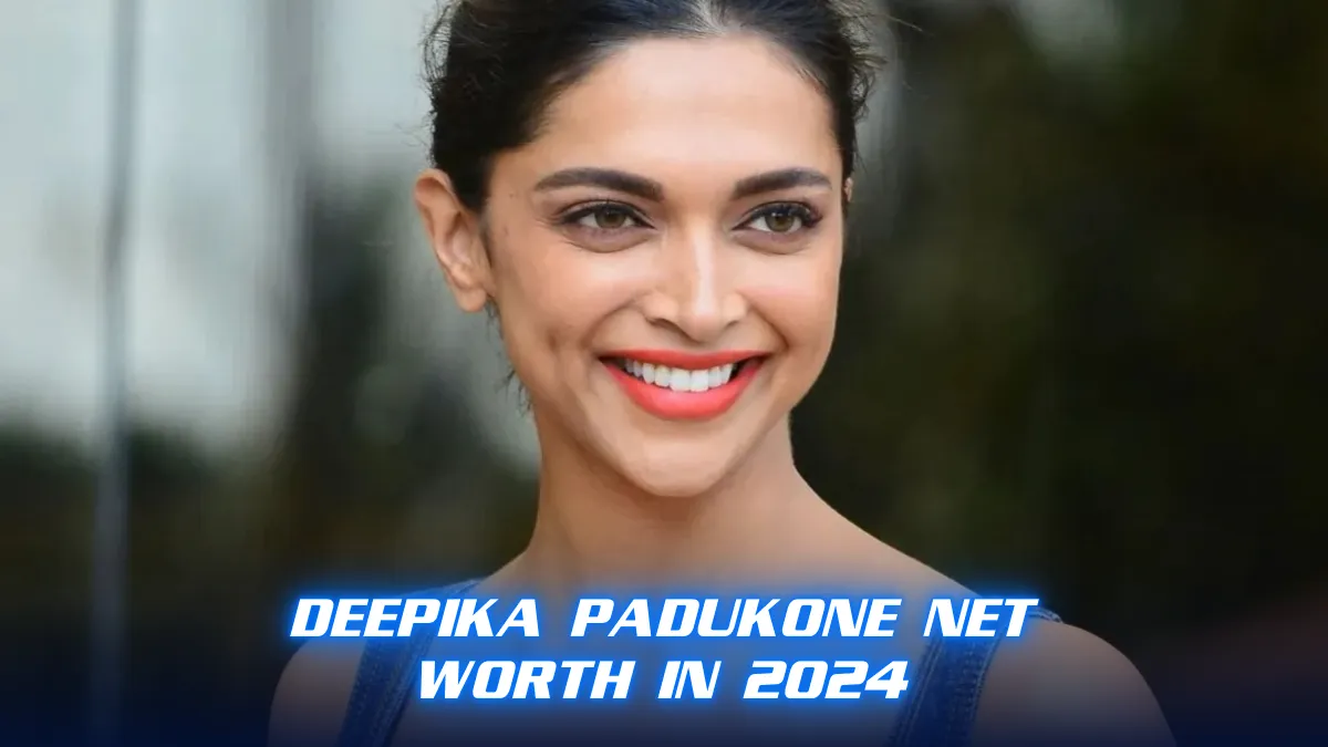 Deepika Padukone Net Worth in 2024