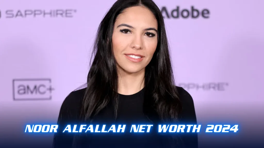 Noor Alfallah Net Worth 2024