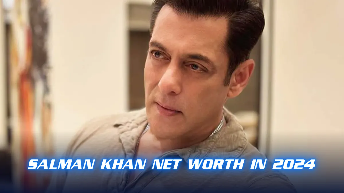 Salman Khan Net Worth in 2024