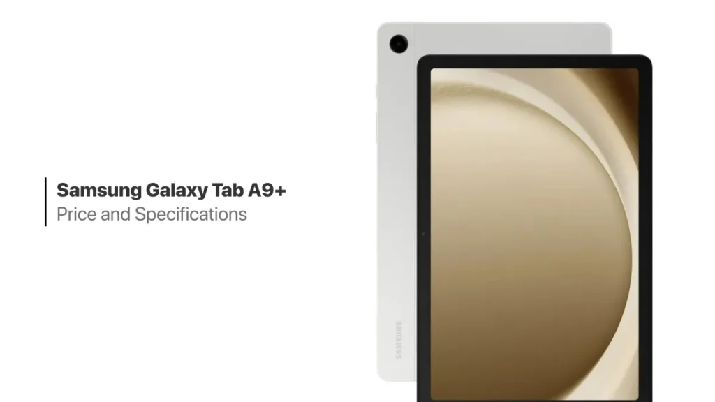 Samsung Galaxy Tab A9+_ Specs and Price