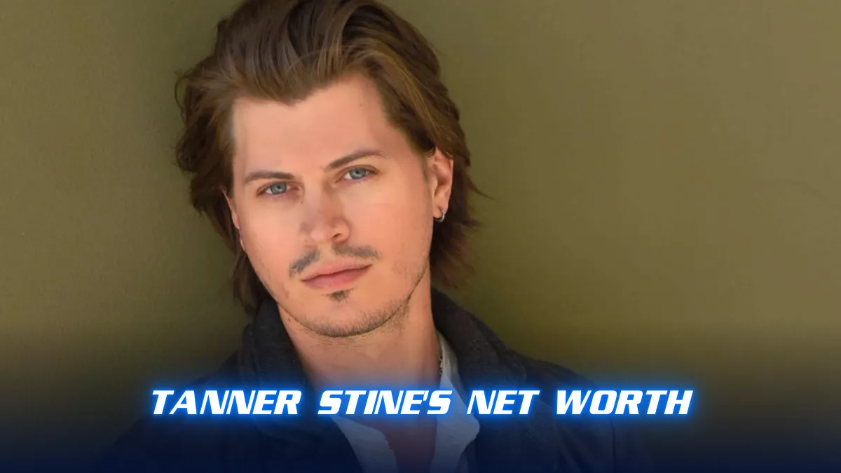 Tanner Stine's Net Worth