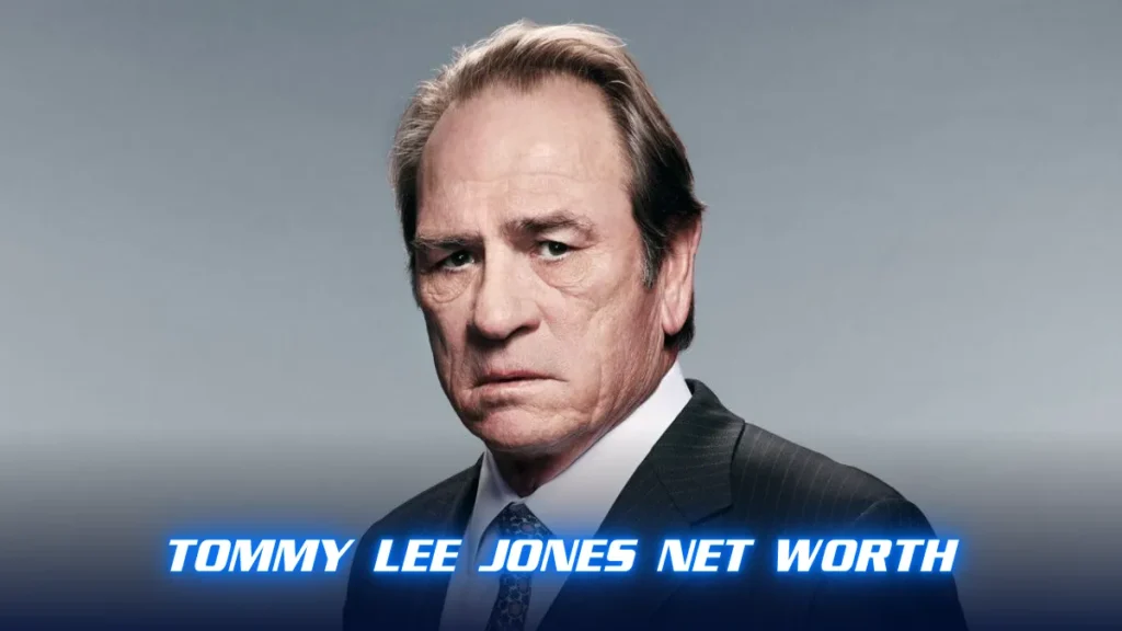 Tommy Lee Jones Net Worth