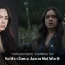 Kaitlyn Santa Juana Net Worth