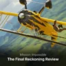 Mission_ Impossible - The Final Reckoning Review